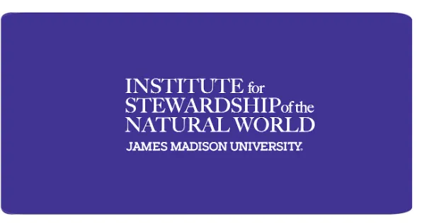 JMU Institute for Stewardship of the Natural World