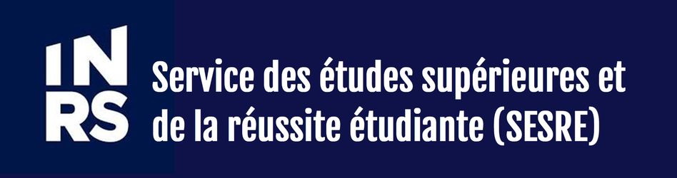 INRS - Service des études supérieures et de la réussite étudiante (SESRE)