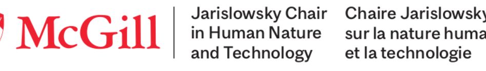 Stephen A. Jarislowsky Chair in Human Nature and Technology